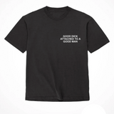 ALF "Good Dick Attached to a Good Man" T-Shirt