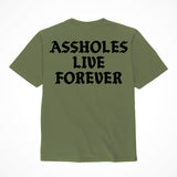 Assholes Live Forever T-Shirt