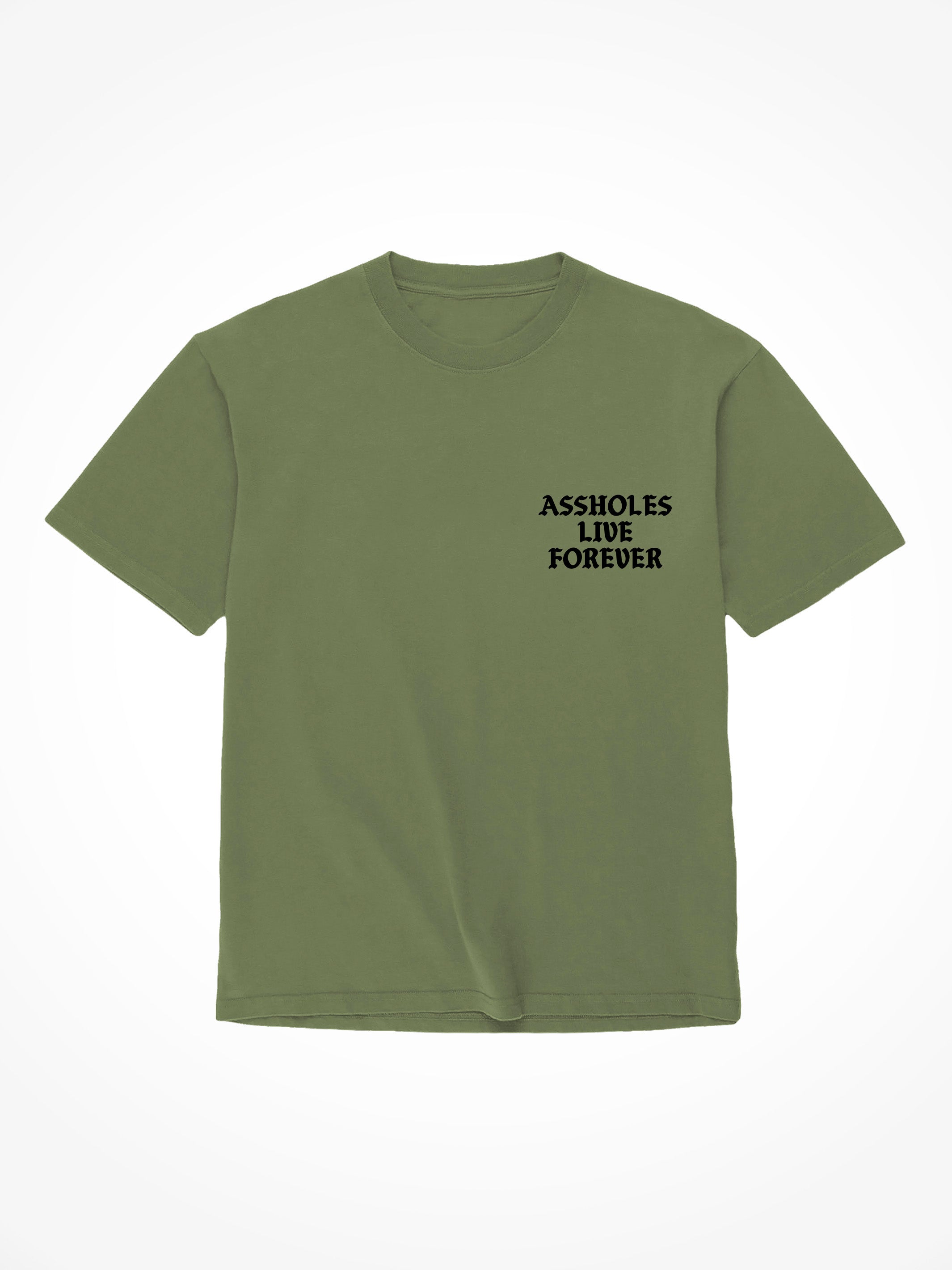 Assholes Live Forever T-Shirt