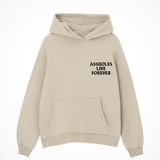 Assholes Live Forever Pull Over Hoodie