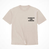 Assholes Live Forever T-Shirt